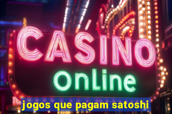 jogos que pagam satoshi